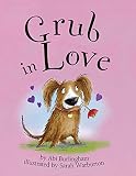 Grub in Love (Ruby and Grub)