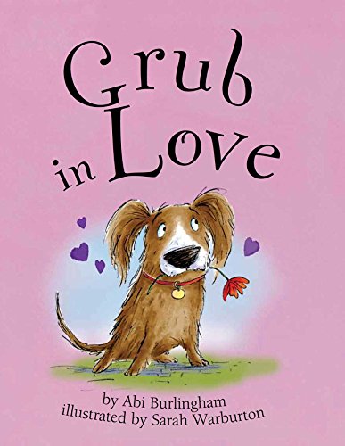 Grub in Love (Ruby and Grub)