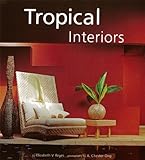 Tropical Interiors: The New Filipino Style by Elizabeth V. Reyes, A. Chester Ong