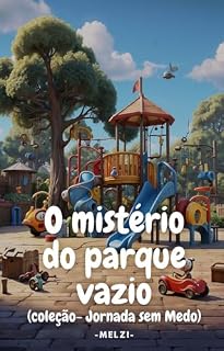 Livro O mistério do Parque Vazio (Jornada sem medo)