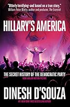 Hillary's America: The Secret History of the Democratic Party