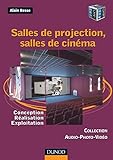 Salles de projection, salles de cinéma : Conception, réalisation, exploitation by 