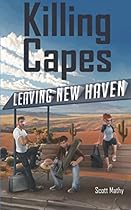 Killing Capes: Leaving New Haven Killing Capes: Leaving New Haven
