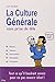 La culture generale sans prise de tete (French Edition) by