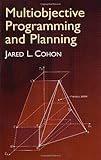 Multiobjective Programming and Planning (Dover Books on Computer Science) by Cohon, Jared L. (January 13, 2004) Paperback