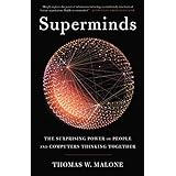 Superminds: The Surprising Power of People and Computers Thinking Together
