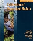 Calibration of Watershed Models, Duan, Qingyun, 087590355X