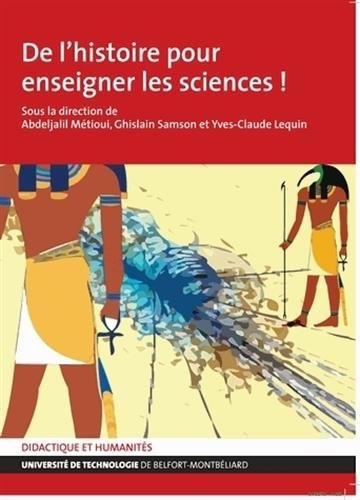 De l' histoire pour enseigner les sciences !