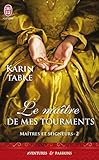Maîtres et seigneurs (Tome 2) - Le maître de mes tourments (French Edition) by