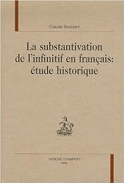 La  substantivation de l'infinitif en français, étude historique