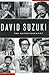 David Suzuki: The Autobiography - Book by David Suzuki