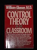 Control Theory in the Classroom, Glasser, William, 0060550155