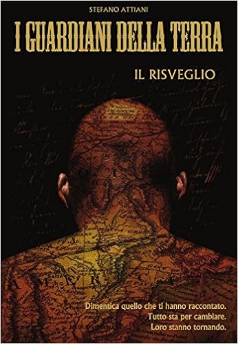 Stefano Attiani - I Guardiani della Terra Vol. 1 - Il risveglio (2016)