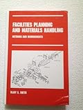 Facilities Planning and Materials Handling, Sheth, Vijay S., 0824795717
