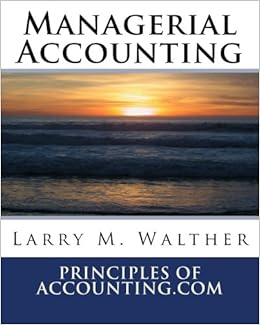 Principles of management accounting larry walther