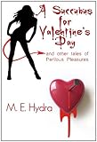 A Succubus for Valentine's Day and Other Tales of Perilous Pleasures