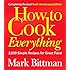 How to Cook Everything: 2,000 Simple Recipes for Great Food,10th Anniversary Edition