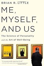 Me, Myself, and Us: The Science of Personality and the Art of Well-Being