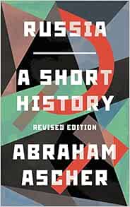 Russia: A Short History: Ascher, Abraham: 9781786071422: Amazon.com: Books