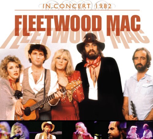 In Concert 1982 by Fleetwood Mac (2010-11-09)