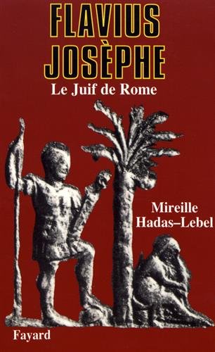 Flavius Josèphe (French Edition) by Mireille Hadas-Lebel (Paperback)