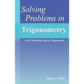 Solving Problems in Trigonometry: Mathematical Olympiad Problems (Math Olympiad Books)
