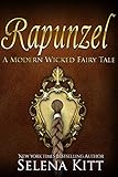 Rapunzel (Modern Wicked Fairy Tales Book 2)