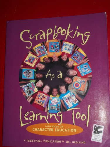 Scrapbooking As a Learning Tool With Focus on Character Education