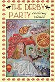 The Derby Party Cooking Clinic by Barbara Harper-Bach