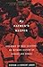 My Father's Keeper: Children of Nazi Leaders: An Intimate History of Damage and Denial