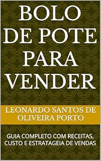 Livro Bolo de pote para vender: GUIA COMPLETO COM RECEITAS, CUSTO E ESTRATAGEIA DE VENDAS
