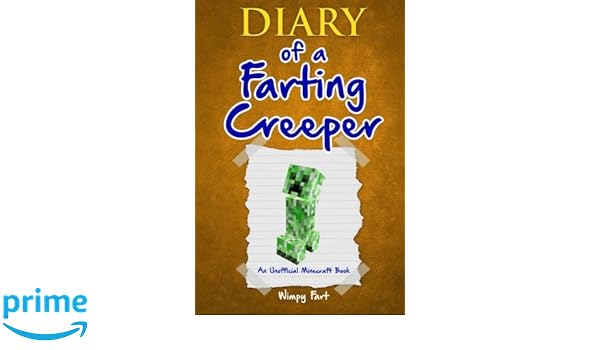 Diary Of A Farting Creeper Book 1 Why Does The Creeper Fart When