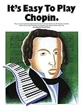 It's Easy to Play Chopin by
