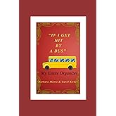 If I Get Hit By A Bus: My Estate Organizer