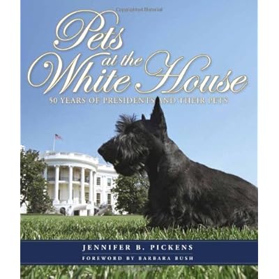 Pets at the White House: 50 Years of Presidents and Their Pets Pets at the White House: 50 Years of Presidents and Their Pets