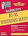 E-Z Business Math (Barron's Easy Way)