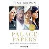 Palace Papers: Die Windsors, die Macht und die Wahrheit | Deutsche Ausgabe. Von der Autorin des Weltbestsellers “Diana. Die Biografie” Gebundene Ausgabe – 26. April 2022