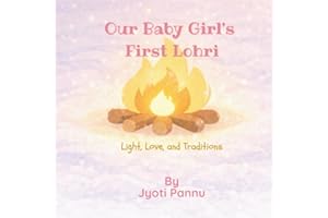 Our Baby Girl's First Lohri: Light, Love, and Traditions