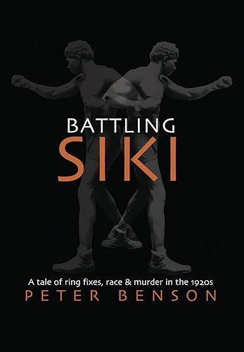 Download Battling Siki: A Tale of Ring Fixes, Race, and Murder in the 1920s PDF