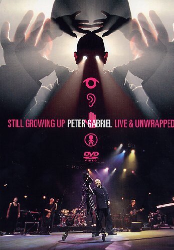 Gabriel, Peter - Still Growing Up - Live & Unwrapped
