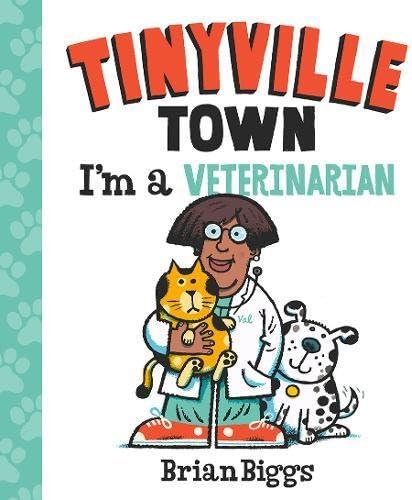 I'm a Veterinarian (A Tinyville Town Book)