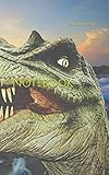 Notebook: Dinosaur dinosaurs dino giant lizard prehistoric times T-Rex Tyrannosaurus Rex Jurassic by Wild Pages Press