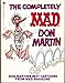 The Completely MAD Don Martin His Best Cartoons from MAD Magazine 0446376612 Book Cover