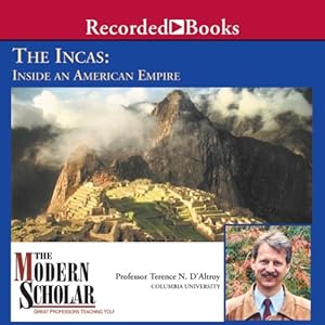 Amazon Com The Modern Scholar The Incas Inside An