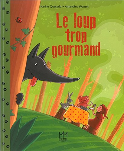 Le  loup trop gourmand