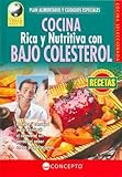 COCINA RICA Y NUTRITIVA CON BAJO COLESTEROL (Vida & Salud / Living and Health) (Spanish Edition) by
