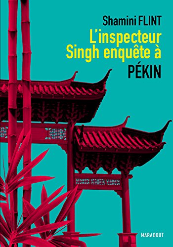 L'inspecteur Singh enquête à Pékin