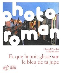 Et que la nuit glisse sur le bleu de ta jupe