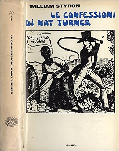 William Styron - Le confessioni di Nat Turner (1968)