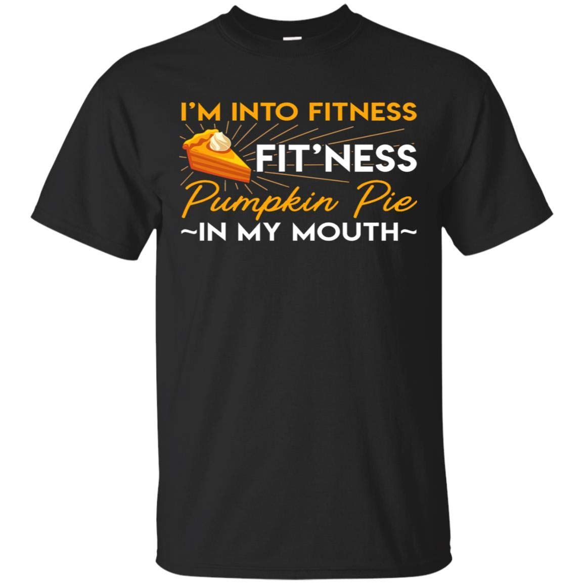 I'm Into Ness Pumpkin Pie In My Mouth Thanksgiving Funny Gift Shirt - Unisex